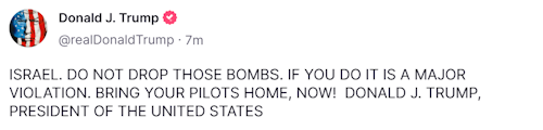 Trump: 'Israel. Do not drop those bombs.'